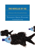 Two Novellas by YAE: A Moroccan in New York and Sea Drinkers (After the Empire: The Francophone World and Postcolonial France) 0739125605 Book Cover