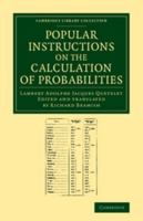 Popular Instructions on the Calculation of Probabilities: To Which Are Appended Notes by Richard Beamish 1108064434 Book Cover