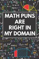 Math Puns Are Right in My Domain 1791871410 Book Cover