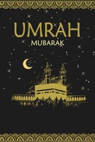 Umrah Mubarak: Umrah journey-Diary and Planner To Record Your Daily Agenda for the trip to Mecca and Madina 1660594472 Book Cover