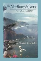 The Northwest Coast: A Natural History 1461060761 Book Cover