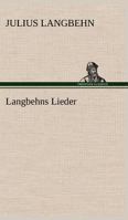 Langbehns Lieder 3842406290 Book Cover