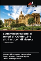 L'Amministrazione ai tempi di COVID-19 e altri articoli di ricerca: COMPILAZIONE 620286771X Book Cover