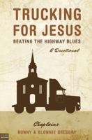 Trucking for Jesus 1616635355 Book Cover