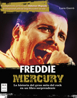 Freddie Mercury: La historia del gran mito del rock en un libro sorprendente 8494879952 Book Cover