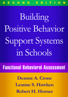 Building Positive Behavior Support Systems in Schools: Functional Behavioral Assessment 1572308184 Book Cover