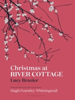 Christmas at River Cottage 1408873567 Book Cover