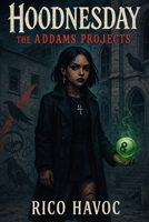 Hoodnesday: The Addams Projects (Hood Urban Fiction) B0FB3N44RB Book Cover