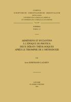 Armeniens Et Byzantins A L'epoque De Photius: Deux Debats Theologiques Apres Le Triomphe De L'orthodoxie 9042914122 Book Cover