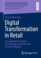 Digital Transformation in Retail: A Comprehensive Analysis of Technology Acceptance and Consumer Behavior 3658502223 Book Cover