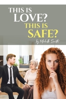 This is Love? This is Safe? B0CDQVS9TV Book Cover