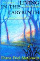 Living in the Labyrinth 0385311869 Book Cover