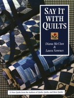 Say It with Quilts 1571200231 Book Cover