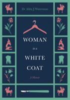 Woman in a White Coat 1979834393 Book Cover