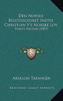 Den Norske Besiddelsesret Indtil Christian V's Norske Lov: Forste Halvdel (1897) 1160860246 Book Cover