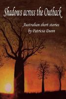 Shadows Across the Outback: Australian Short Stories 1483657027 Book Cover