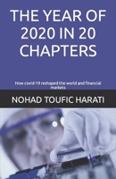 The Year of 2020 in 20 Chapters: How covid-19 reshaped the world and financial markets B0BQXY2RNJ Book Cover