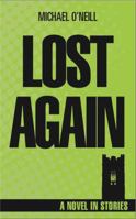 LOST AGAIN: A Novel in Stories 1732127107 Book Cover