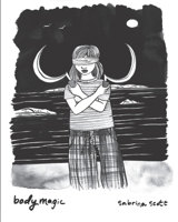 Bodymagic: A Graphic Novel About Witchcraft, Trauma, and Healing B0FP94VT5M Book Cover