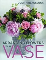 Arranging Flowers in a Vase 0993571514 Book Cover