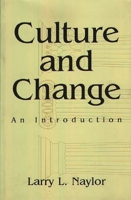 Culture and Change: An Introduction 0897894650 Book Cover