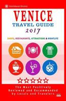 Venice Travel Guide 2017: Shops, Restaurants, Attractions & Nightlife (City Travel Directory 2017) 1537538284 Book Cover