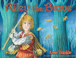 Riley the Brave 1644682990 Book Cover