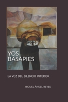 Yos Basapies : La Voz Del Silencio Interior 179659640X Book Cover