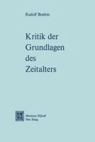 Kritik der Grundlagen des Zeitalters 9401502315 Book Cover