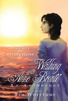 Walking with Anne Brontë: Insights and Reflections 1669878228 Book Cover