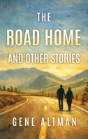 The Road Home and Other Stories 1968485910 Book Cover