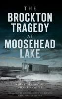 The Brockton Tragedy at Moosehead Lake 1540233502 Book Cover