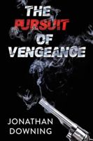 The Pursuit of Vengeance 1788306112 Book Cover