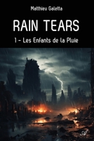 Rain tears, T1: Les Enfants de la Pluie 952390874X Book Cover