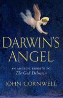 Darwin's Angel: An angelic riposte to The God Delusion 1846680654 Book Cover