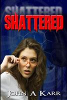 Shattered 179827499X Book Cover