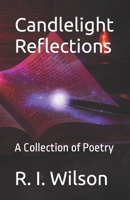 Candlelight Reflections: A Collection of Poetry B0CJBMJM1T Book Cover