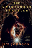 The Unintended Traveler 1098395743 Book Cover