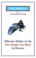 Effective Habits of the Five People You Meet in Heaven 0971812896 Book Cover