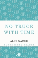 No Truce with Time 1448201136 Book Cover