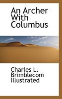 An Archer with Columbus 0469791934 Book Cover