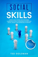 Social Skills- Improve Self-Esteem and Nonverbal Communication by Managing Shyness and Social Anxiety for Happier Relationships: Gain Self-Confidence, Public Speaking, Friendships & Change Your Life 1801799083 Book Cover