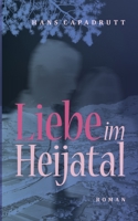 Liebe im Heijatal: Roman (German Edition) 3750419353 Book Cover