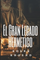 El Gran Legado Hermético (Spanish Edition) B0863VQ2J4 Book Cover