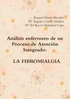 Análisis enfermero de un Proceso de Atención Integrado: La Fibromialgia 1291028501 Book Cover