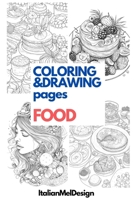 COLORING&DRAWING Pages: Food (Italian Edition) B0CHD6P5Q3 Book Cover