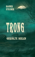 Trong: Gequälte Seelen 3755701057 Book Cover