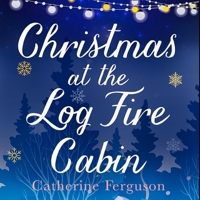 Christmas at the Log Fire Cabin 0008391173 Book Cover