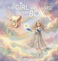 The Girl who Lived in a Box B0H1NNVRDQ Book Cover