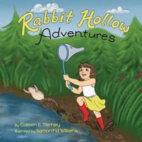 Rabbit Hollow Adventures 1948365391 Book Cover